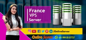 What Are the Benefits of Cheap France VPS Hosting?