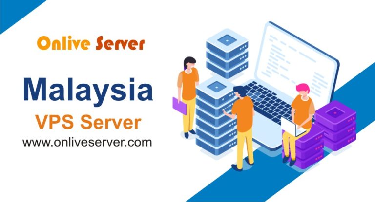 Malaysia VPS Server with the High-Quality Traffic via Onlive Server